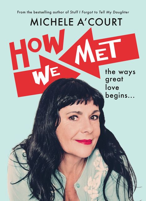 How we met The ways great love begins by Michele A Court