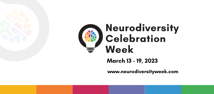 Promotional graphic with logo and text, Neurodiversity Celebration Week, March 13 - 19 2023, www.neurodiversityweek.com